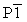 P -1
