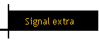 Signal extra