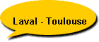 Laval - Toulouse