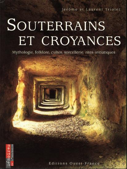 Souterrains et Croyances J. et L. Triolet