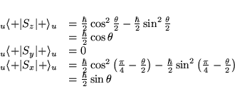 \begin{displaymath}
% latex2html id marker 6404\begin{array}{ll}
_{u}\langle +...
...a }{2}\right) \\
& =\frac{\hbar }{2}\sin \theta
\end{array}\end{displaymath}